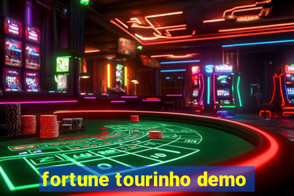 fortune tourinho demo